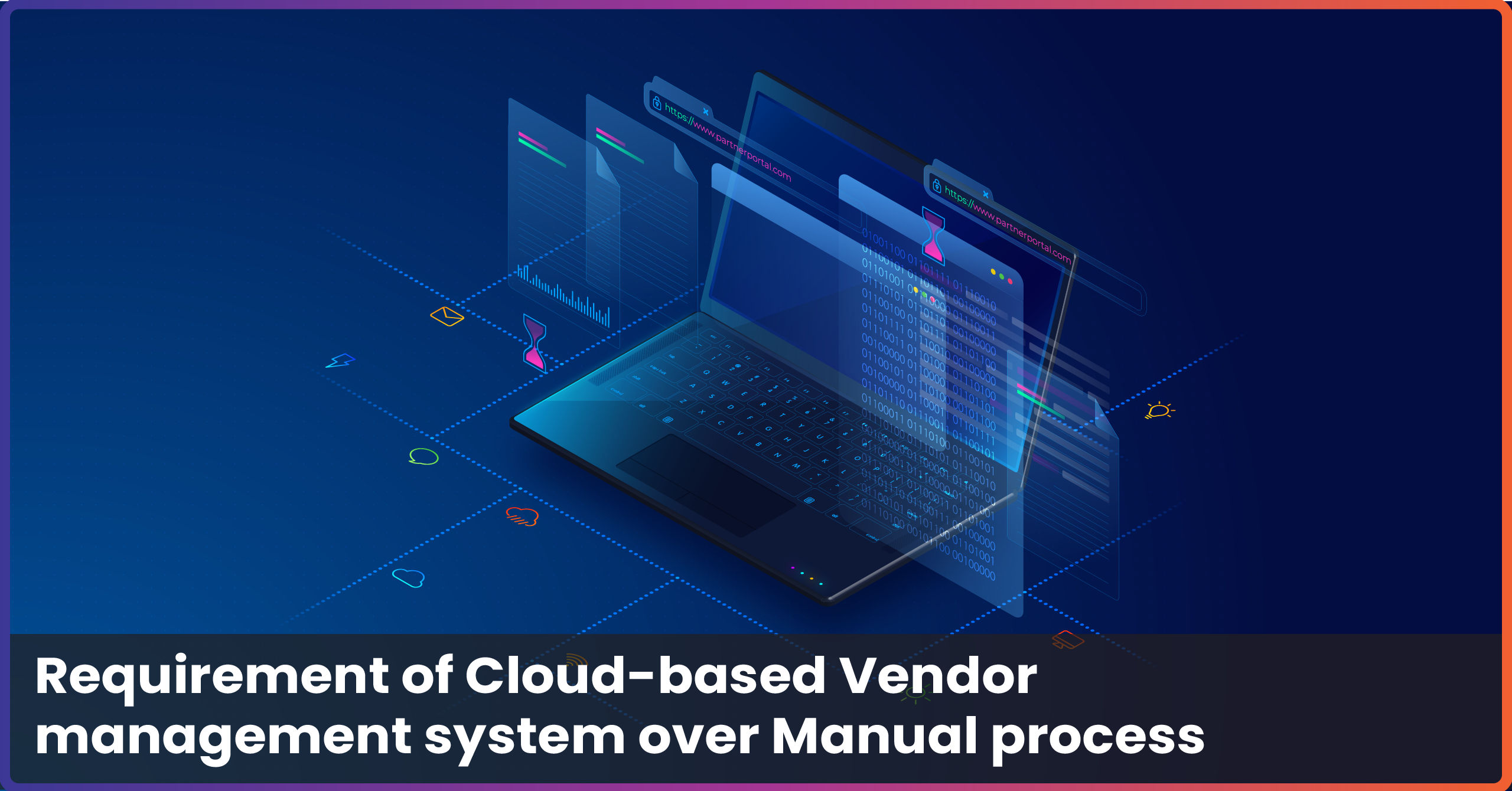Requirement of Cloud-based Vendor management system over Manual process