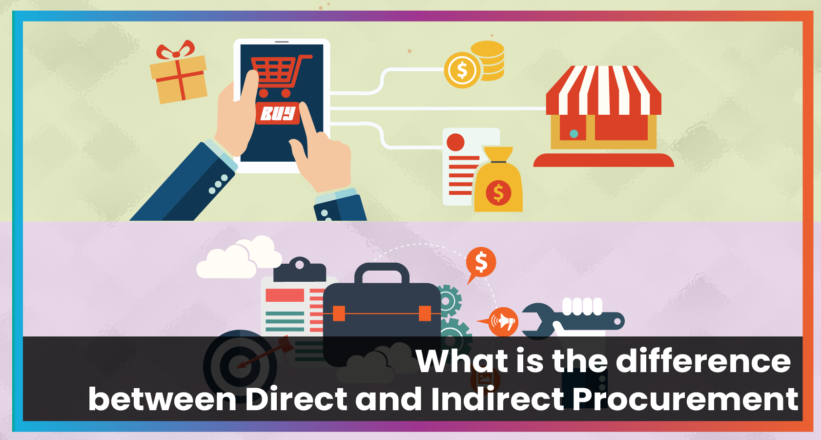 What is the Difference between Direct and Indirect Procurement