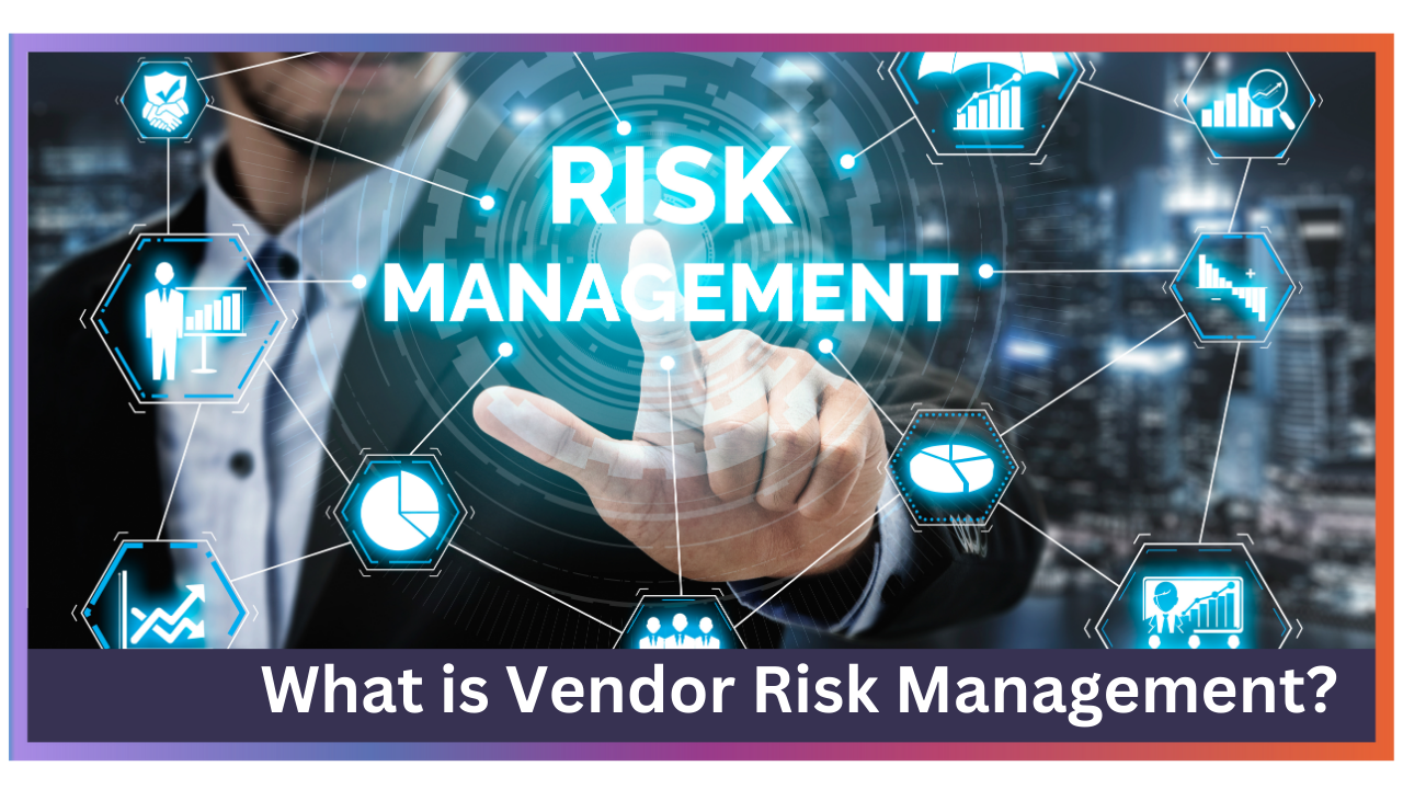 Vendor Risk Management Program and How to Automate it