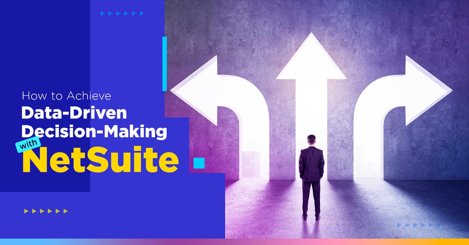 How to Achieve Data-Driven Decision-Making with NetSuite